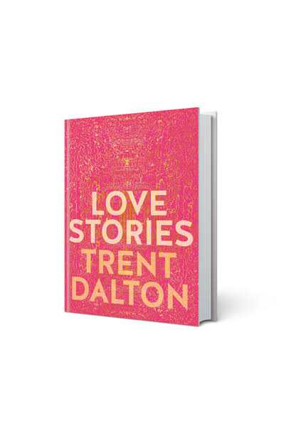 love stories trent dalton